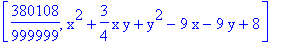 [380108/999999, x^2+3/4*x*y+y^2-9*x-9*y+8]